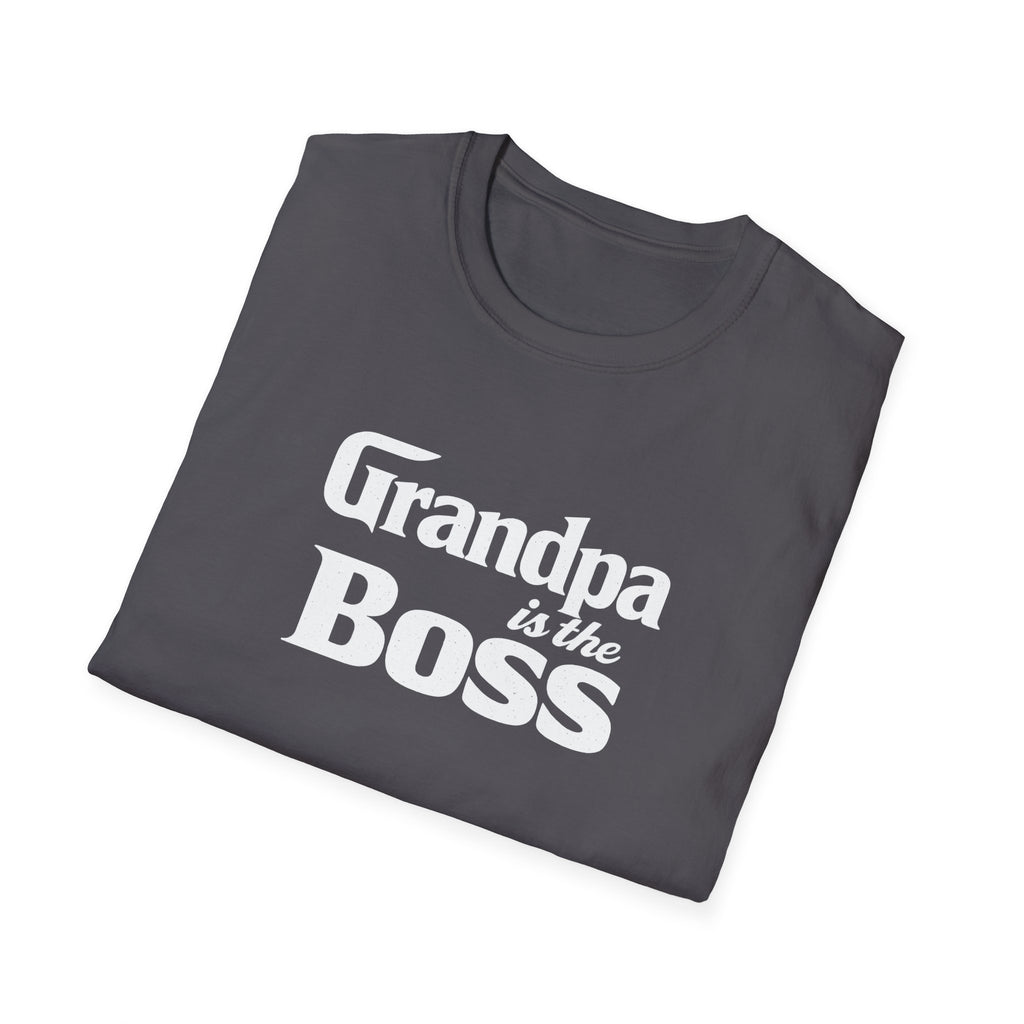Grandpa Is The Boss T-Shirt – Funny Father's Day Grandpa Tee
