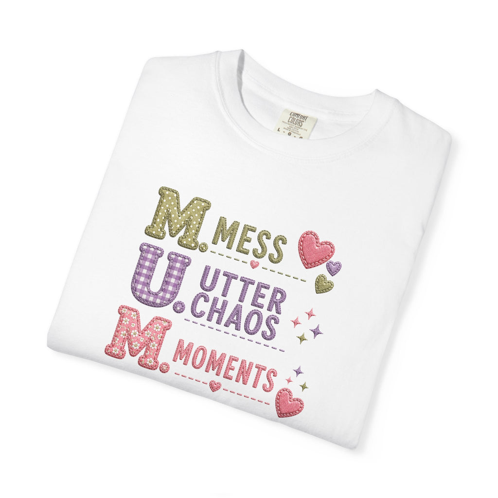 M.U.M. Acronym T-Shirt – "Mess, Utter Chaos, Moments" Mother's Day Graphic Tee
