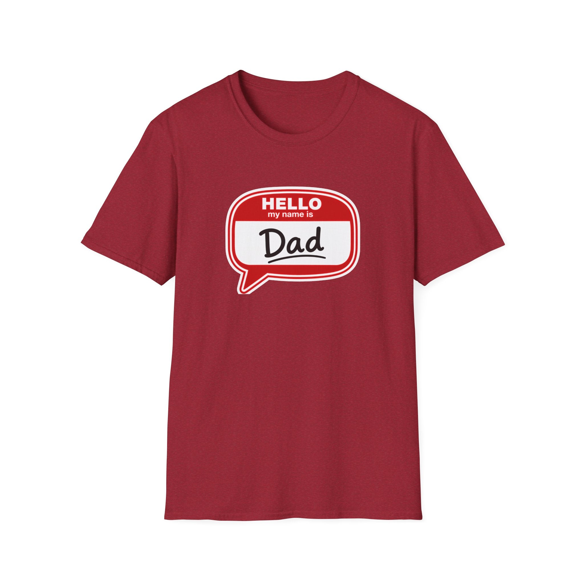 "Hello My Name Is Dad" T-Shirt — Funny New Dad / Father's Day Gift