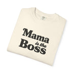 Mama is the Boss T-Shirt — Funny Mom Graphic Tee, Mother's Day Gift