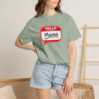 Mama Name Tag T-Shirt — "Hello My Name Is Mama" Graphic Tee