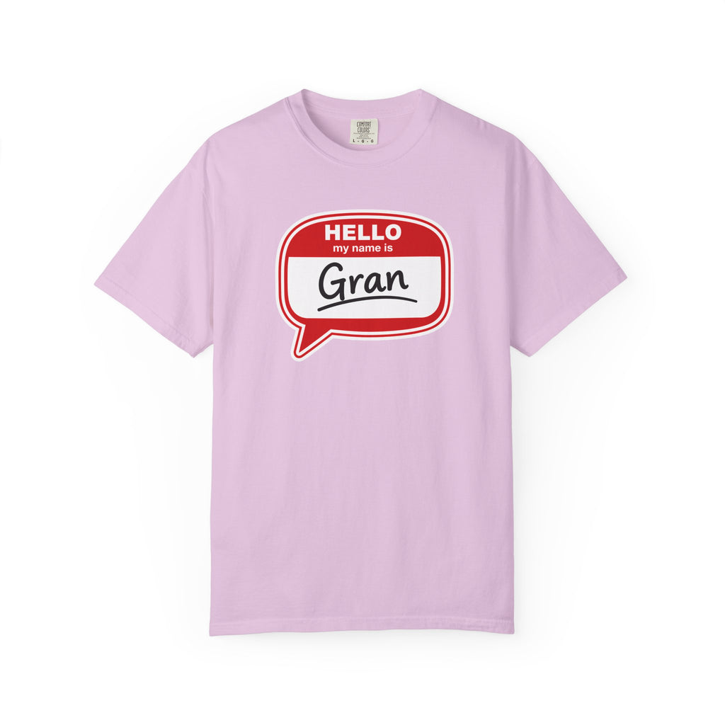Hello My Name Is Gran T-Shirt – Funny Name Badge Tee for Grandmothers