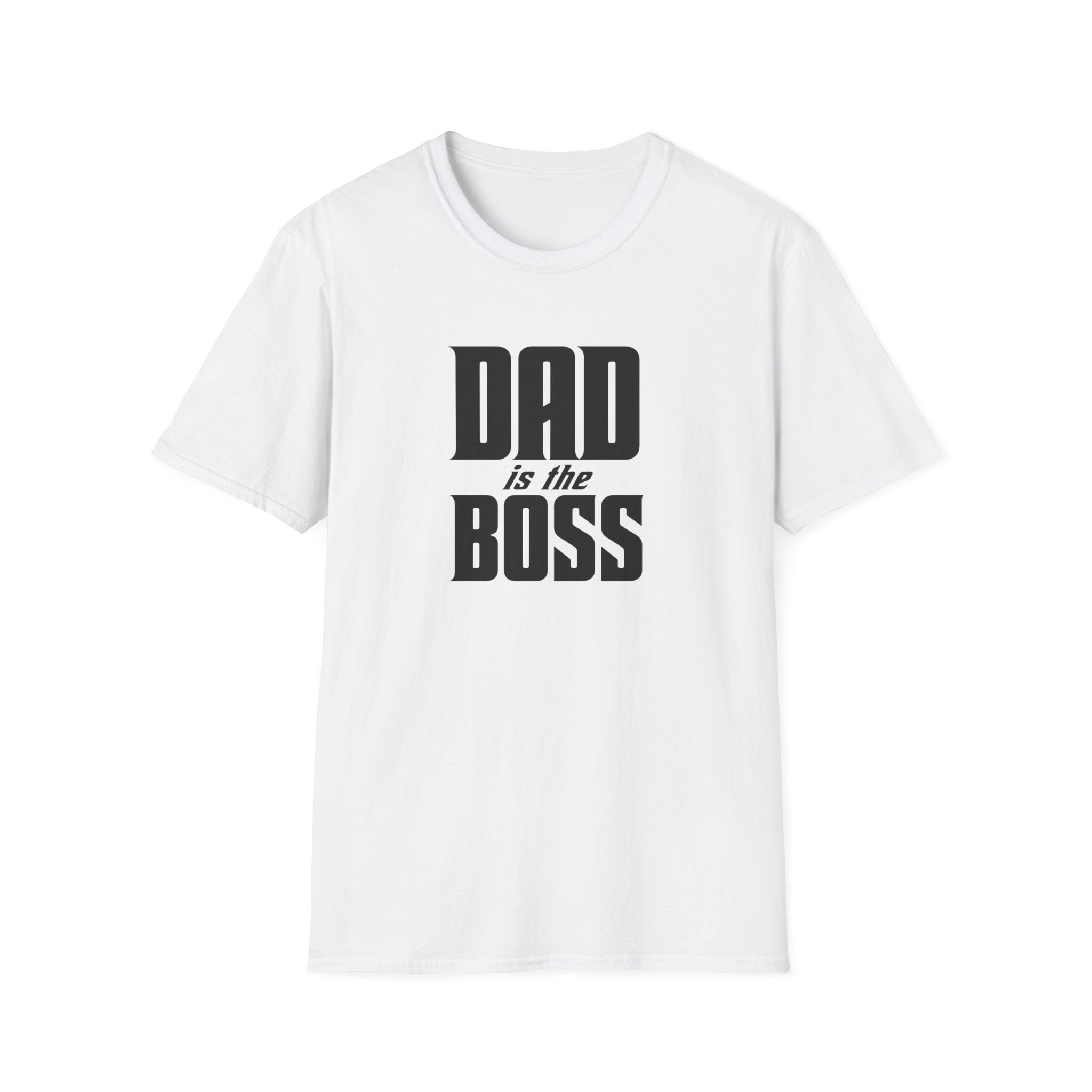 Dad Is The Boss T-Shirt — Funny Father’s Day Tee for Dads