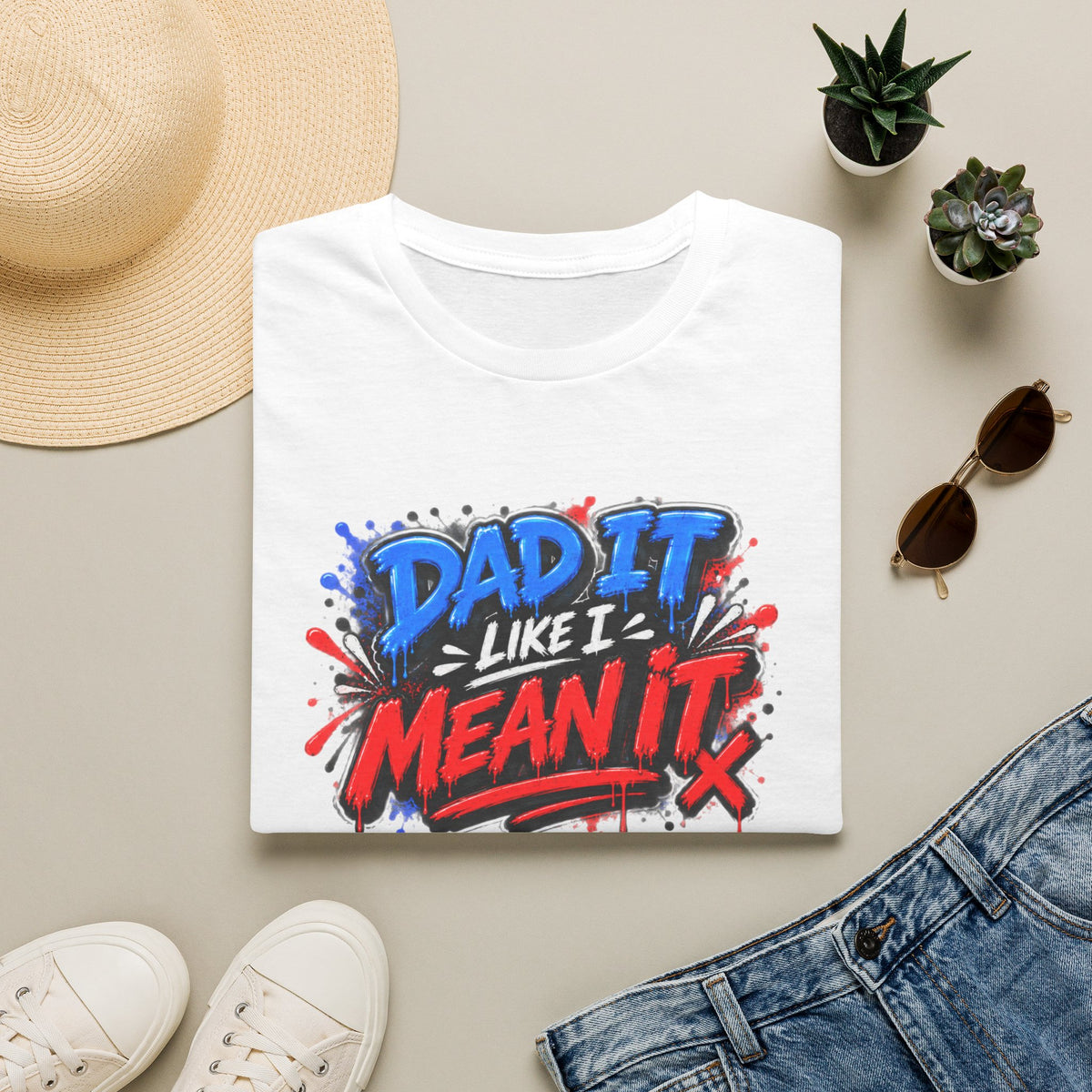 Dad It Like I Mean It T-Shirt