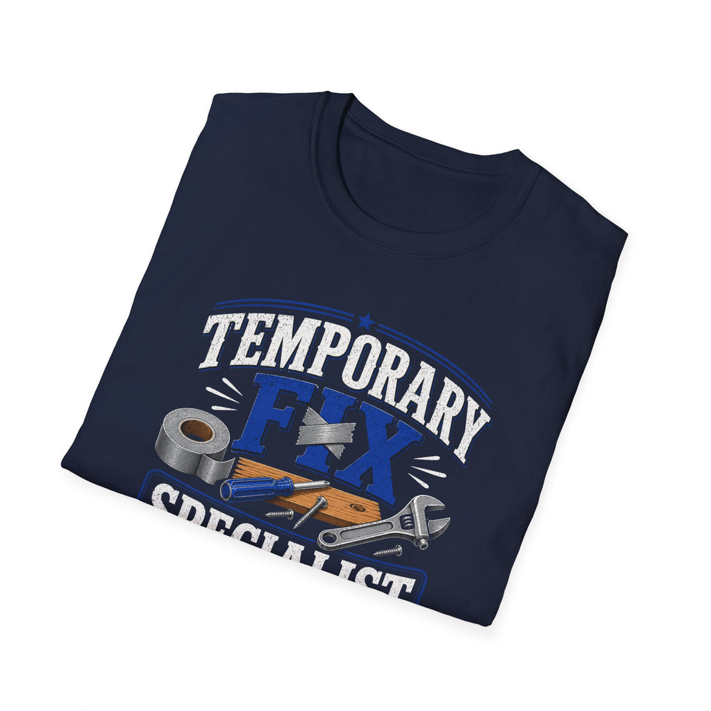 Temporary Fix Specialist T-Shirt – Funny Handyman Repair Tee