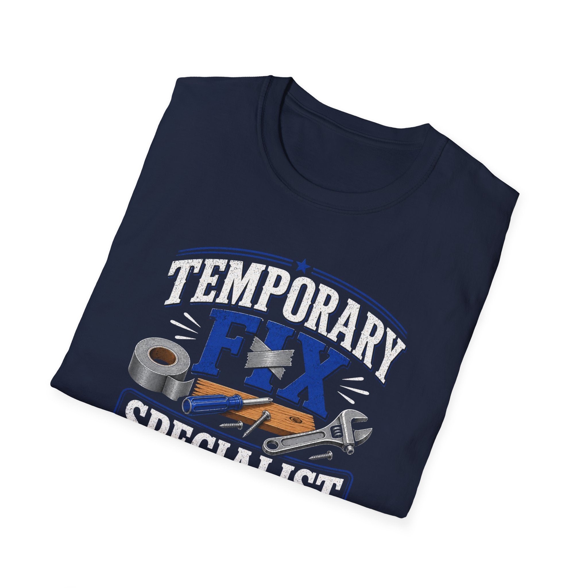 Temporary Fix Specialist T-Shirt – Funny Handyman Repair Tee
