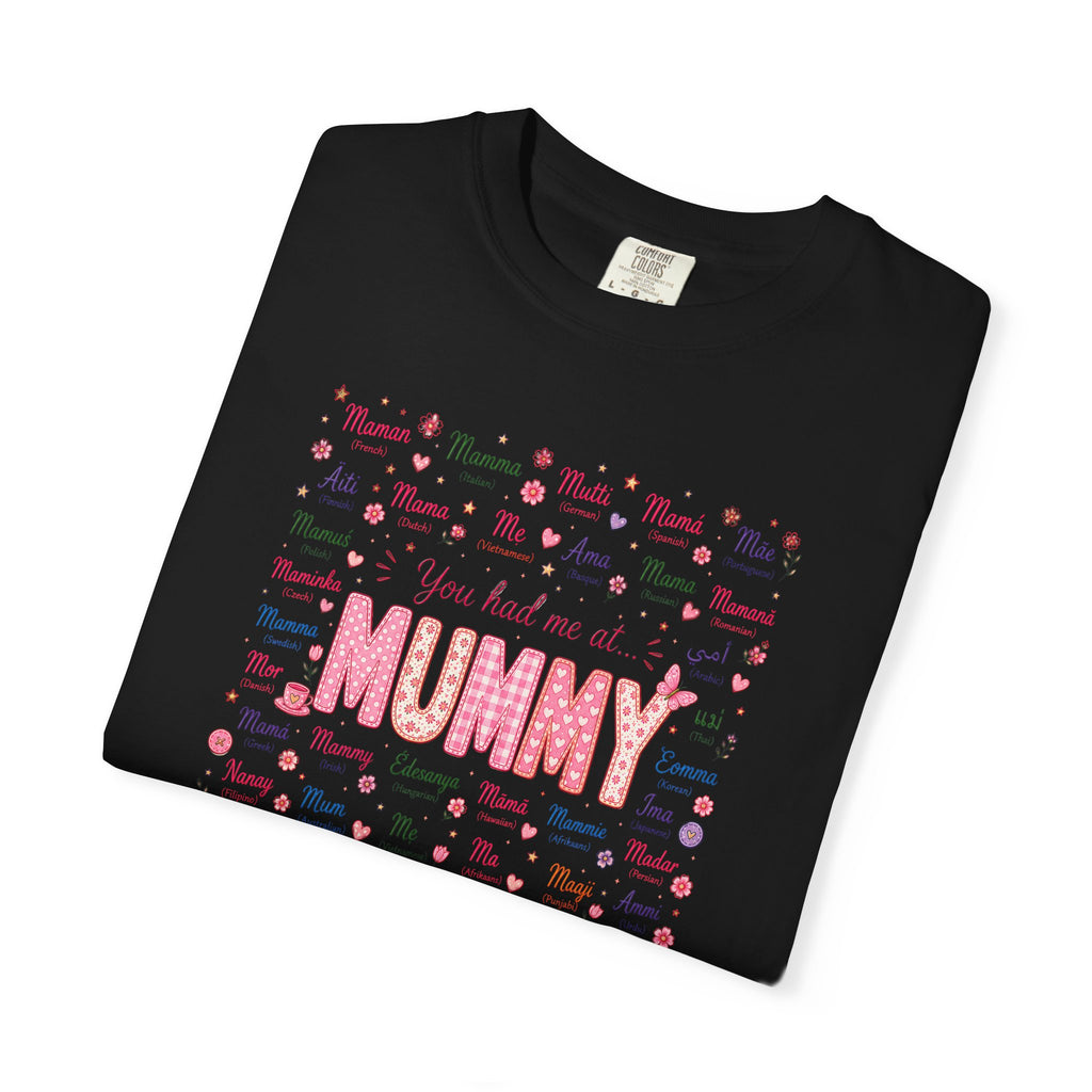 Mummy Mom Tee — "You Had Me at Mummy" Mother's Day Gift Shirt