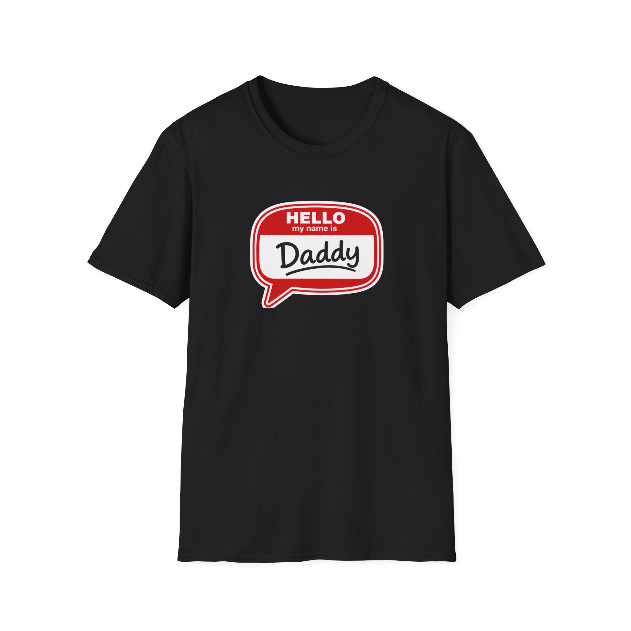Hello My Name Is Daddy T-Shirt — Funny New Dad Gift for Father’s Day