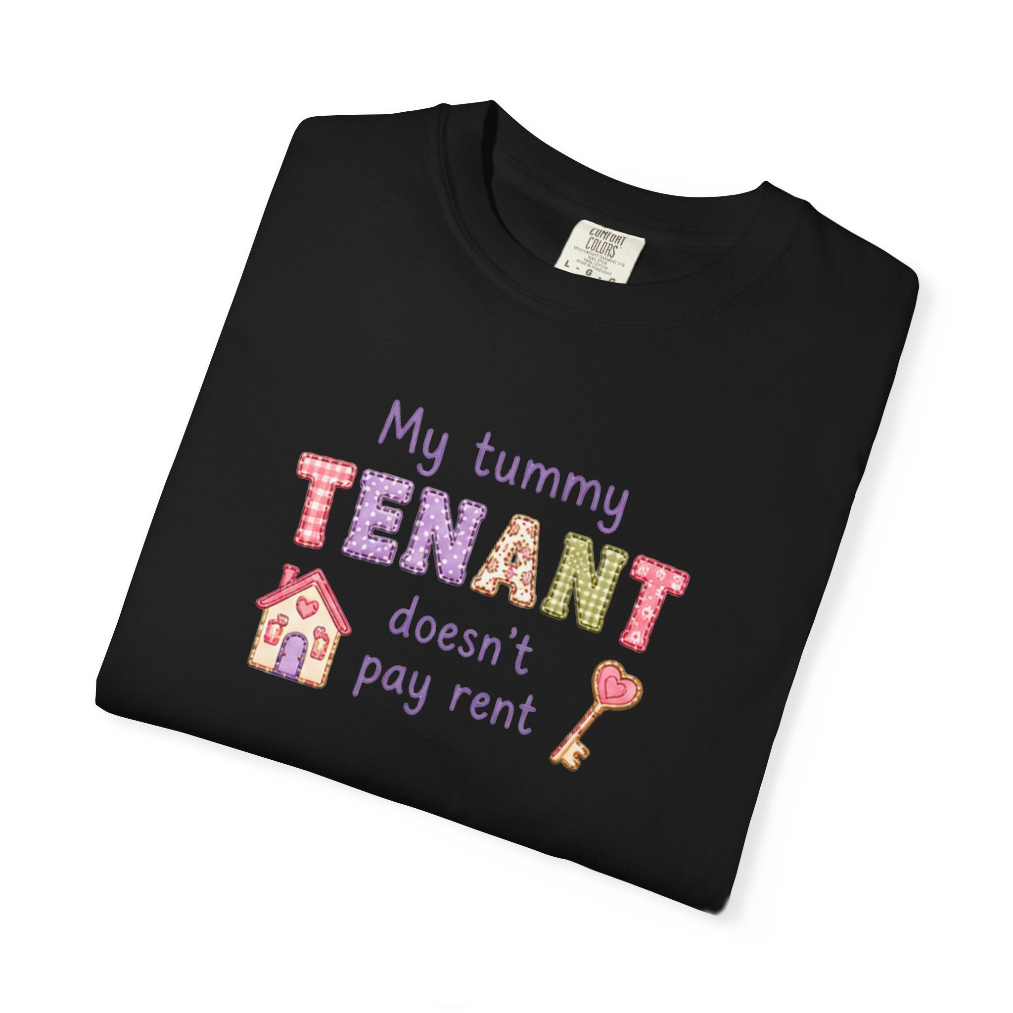My Tummy Tenant Doesn't Pay Rent T-Shirt