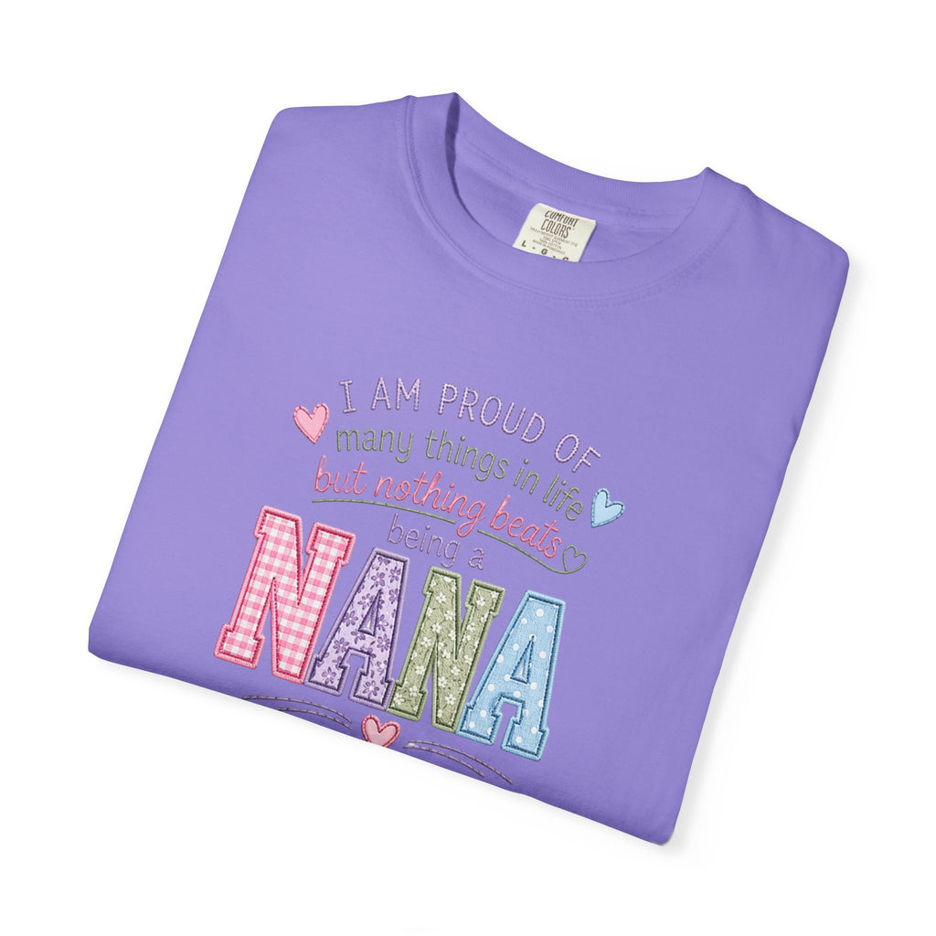 Proud Nana T-Shirt — 'I Am Proud of Many Things... But Nothing Beats Being a Nana' Soft Graphic Tee