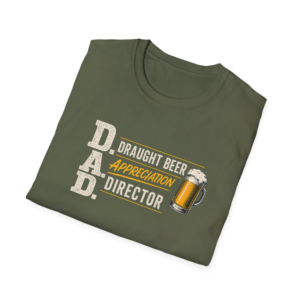 DAD Draught Beer Appreciation Director T-Shirt – Funny Father's Day Beer Tee