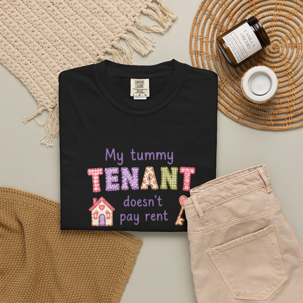 My Tummy Tenant Doesn't Pay Rent T-Shirt