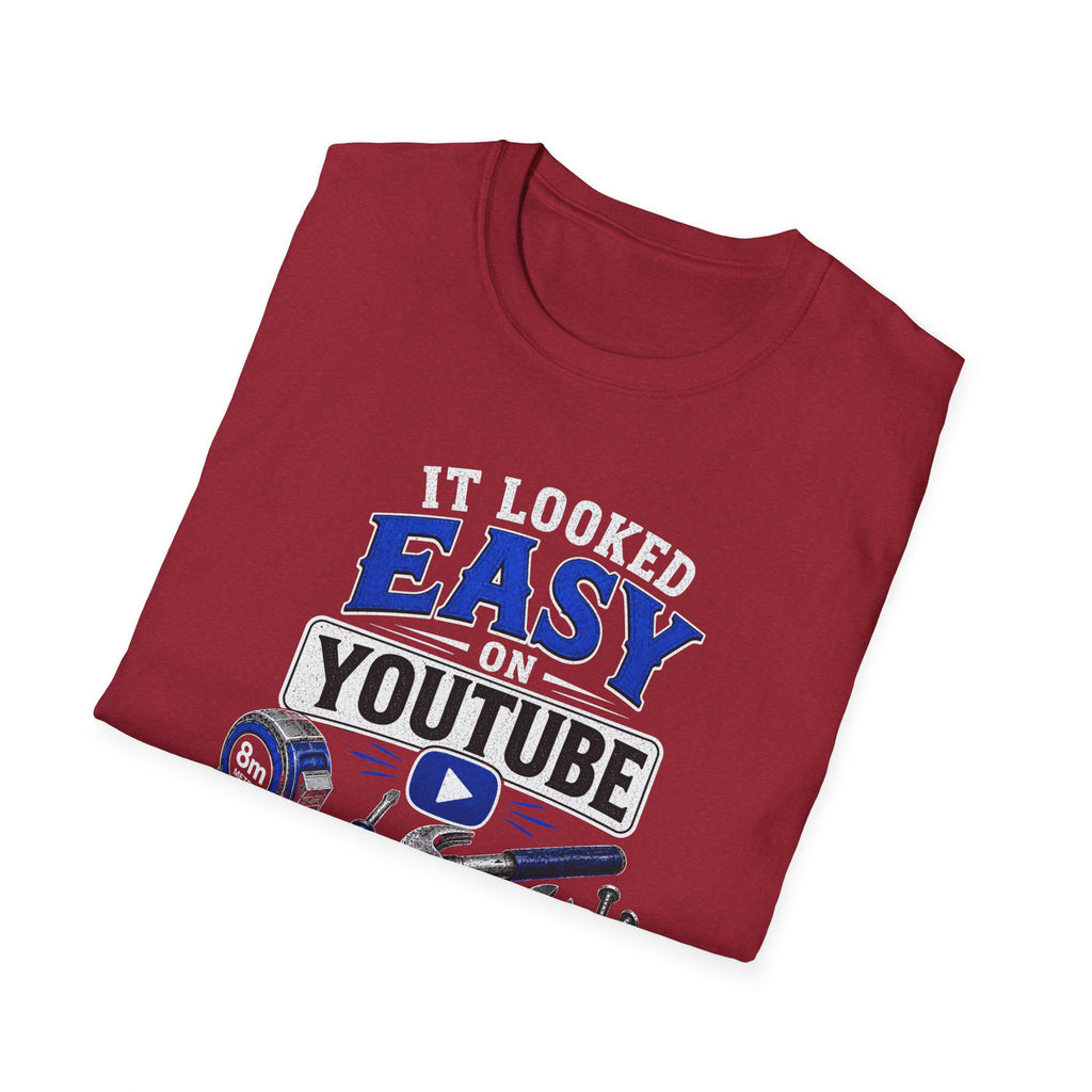 It Looked Easy on YouTube T-Shirt — Funny DIY & Mechanic Gift