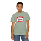 Mama Name Tag T-Shirt — "Hello My Name Is Mama" Graphic Tee