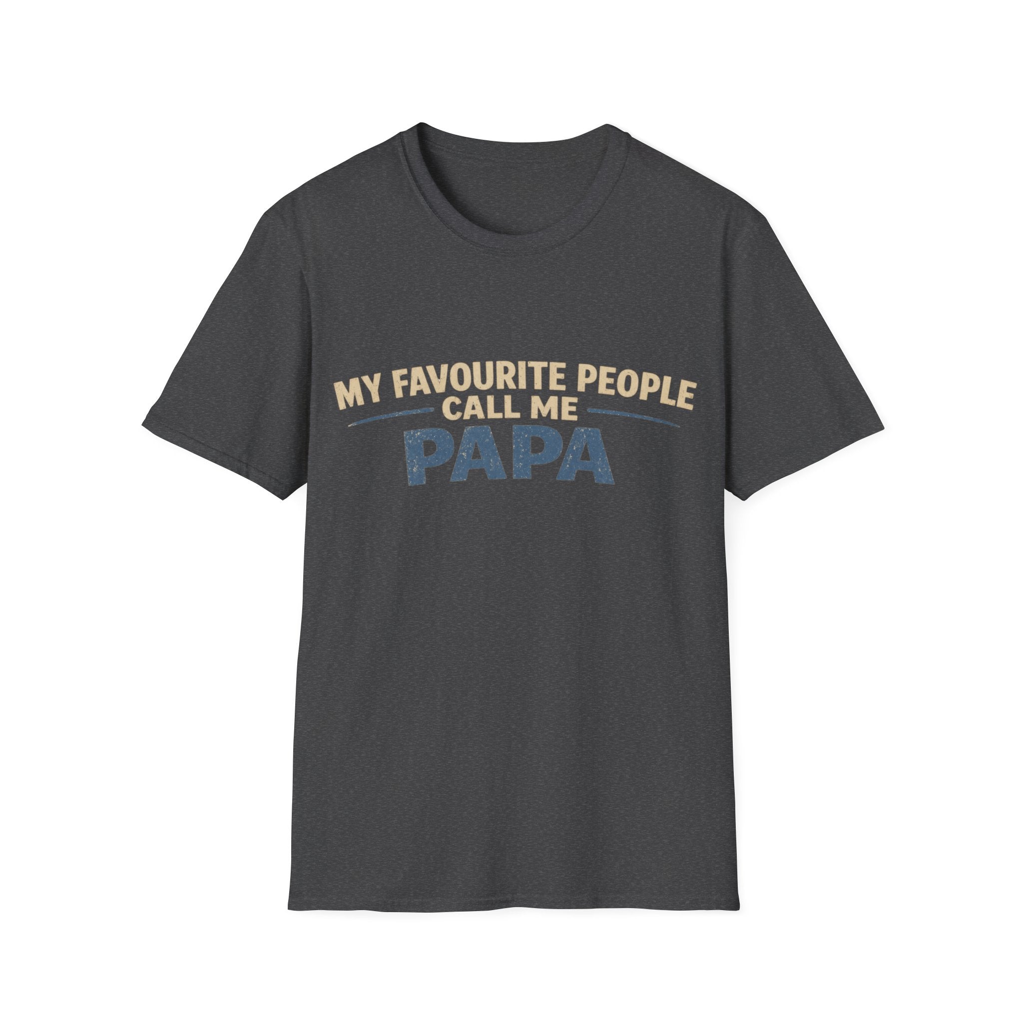 Papa T-Shirt — "My Favourite People Call Me Papa" Father's Day Tee