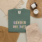 Gender Reveal Due Date T-Shirt — "Ask Me the Gender and Due Date One More Time"