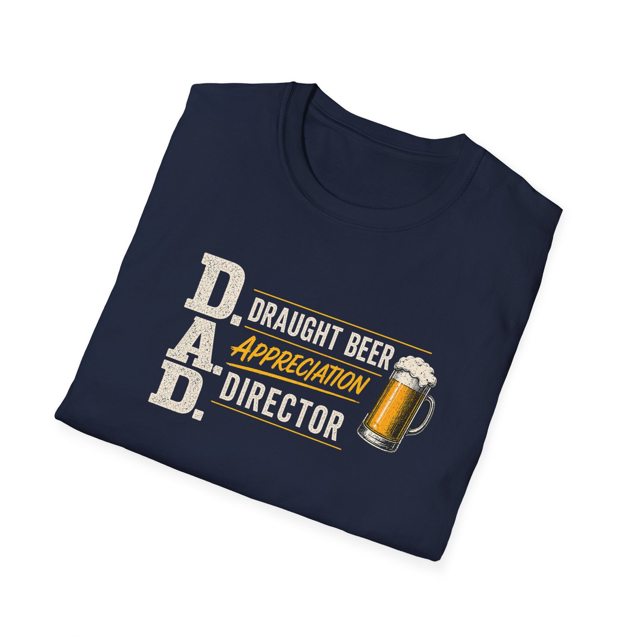 DAD Draught Beer Appreciation Director T-Shirt – Funny Father's Day Beer Tee