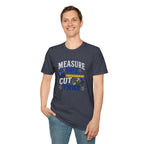T-Shirt — "Measure Once, Cut Twice" Carpenter Tape Measure Design