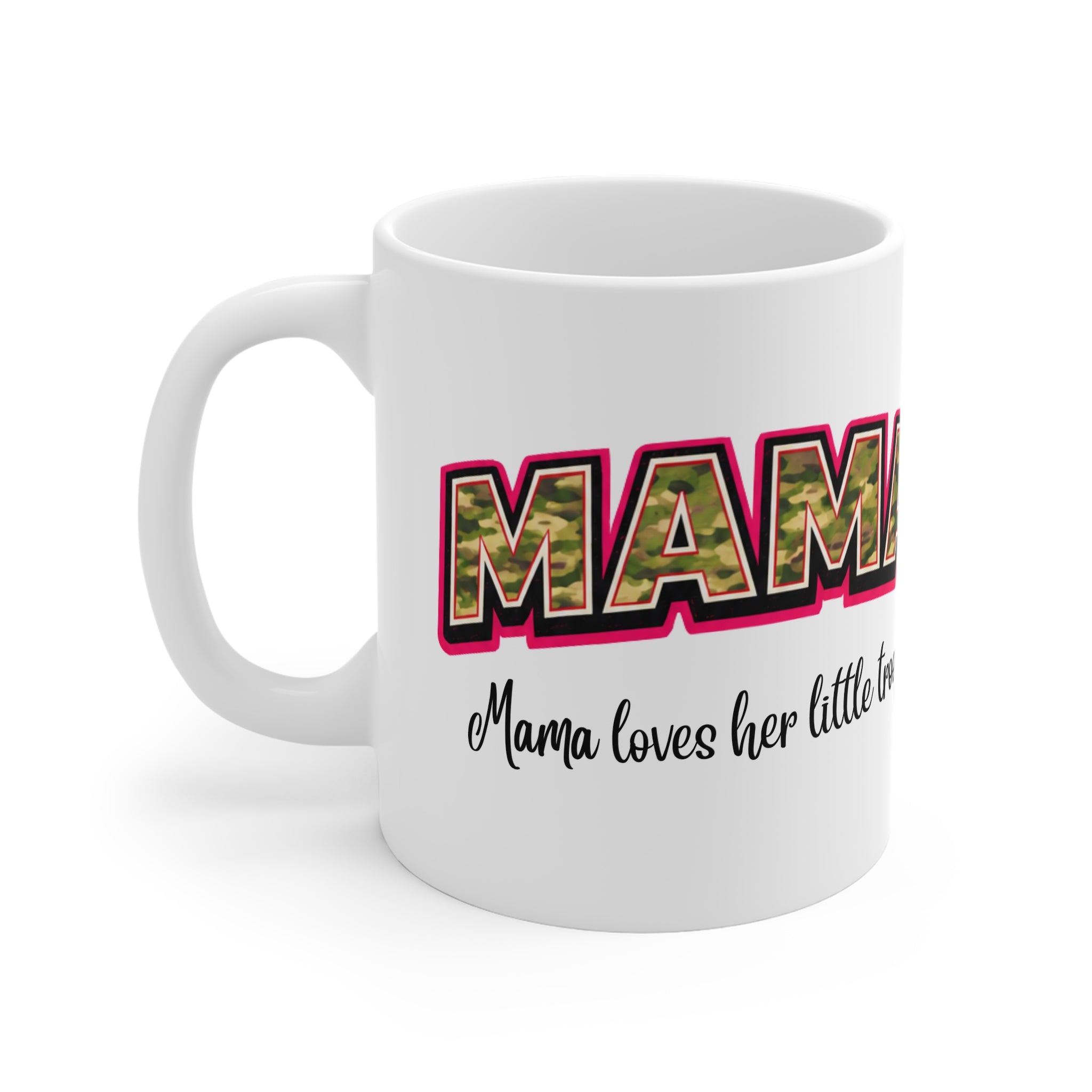 Mama Camo Coffee Mug — "Mama loves her little troops" Gift for Military Moms