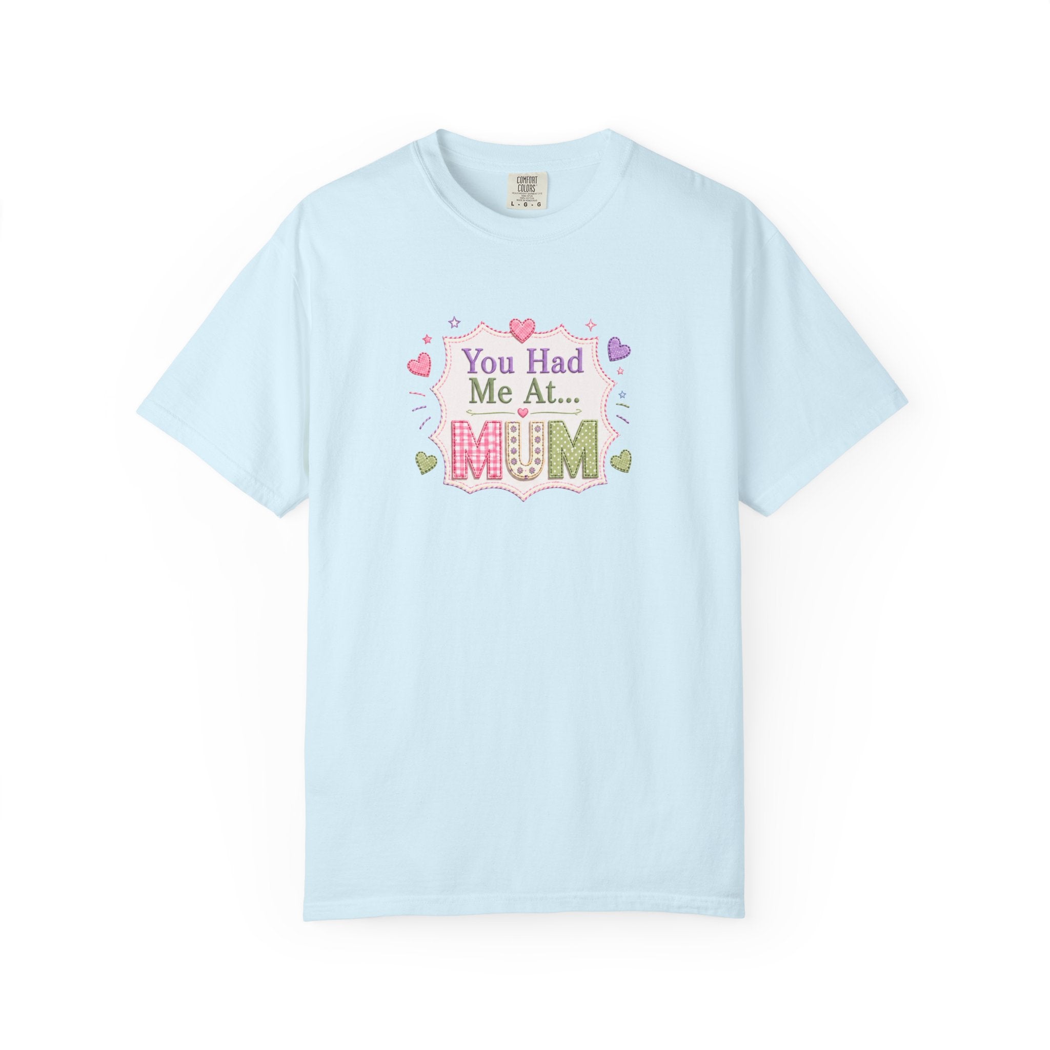 You Had Me at Mum T-Shirt — Cute Mother's Day Tee