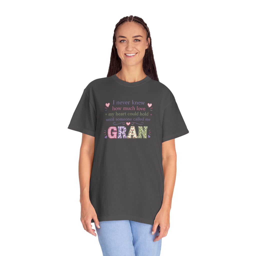 Gran Mom T-Shirt — "I never knew how much love my heart could hold until someone called me Gran" — Cute Floral Grandma Gift