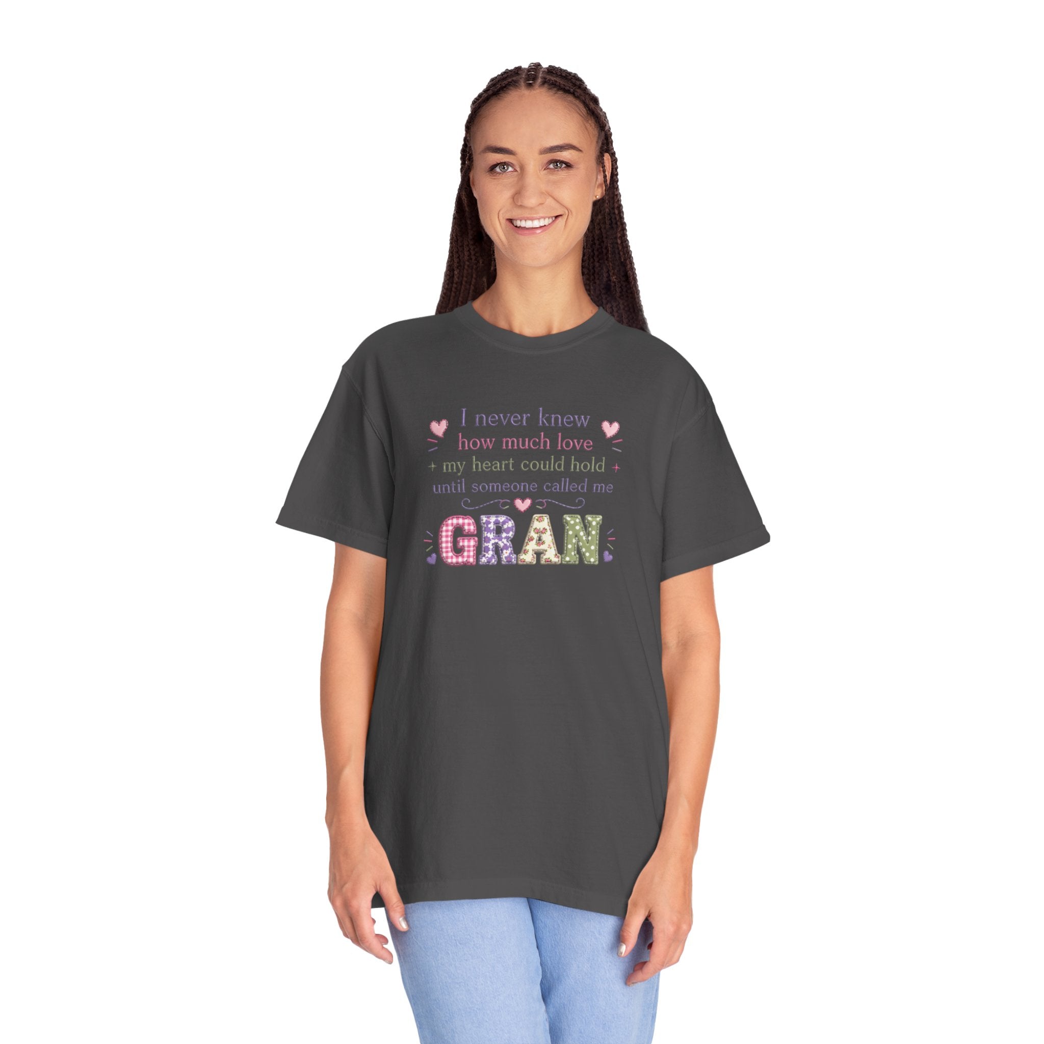 Gran Mom T-Shirt — "I never knew how much love my heart could hold until someone called me Gran" — Cute Floral Grandma Gift