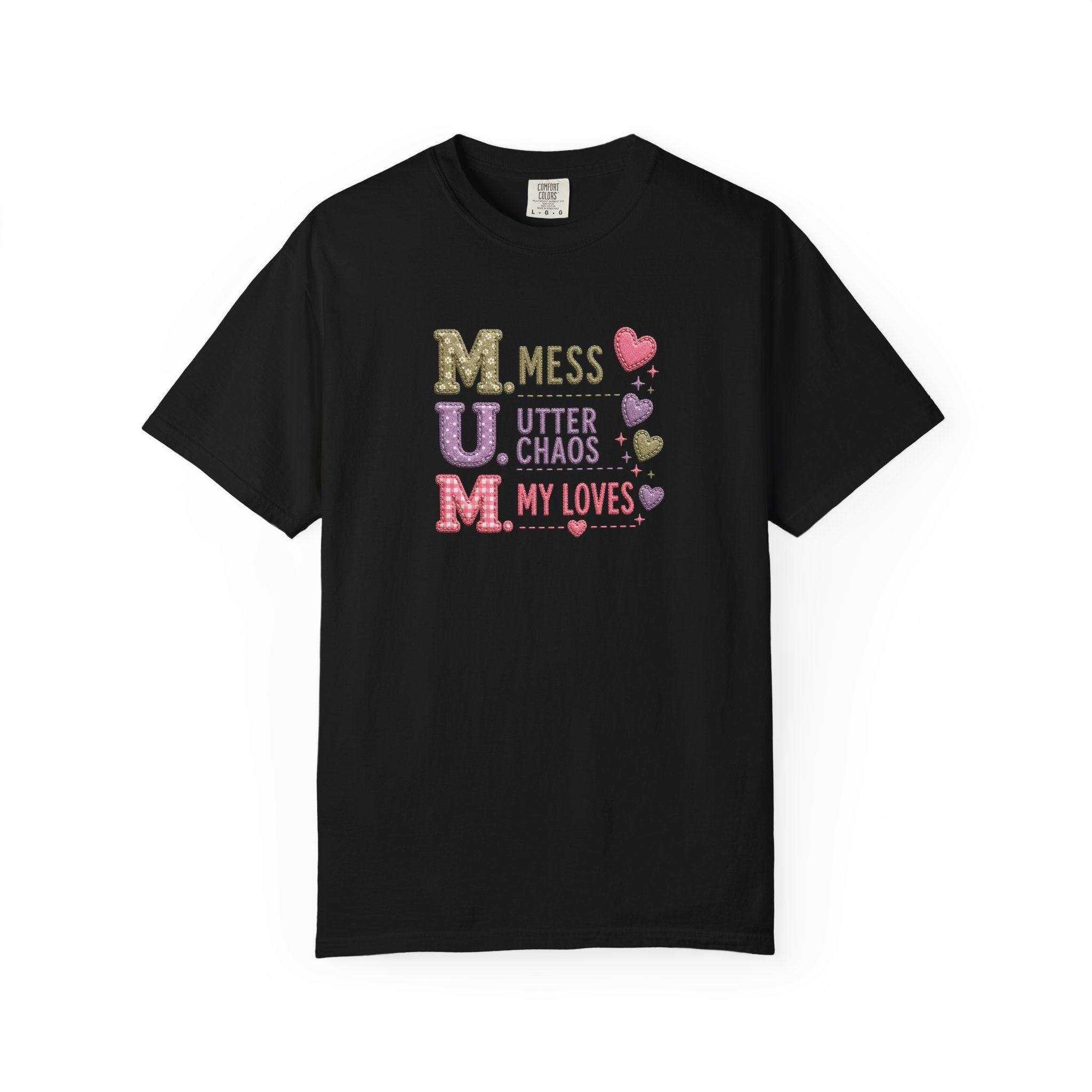 MUM Acronym Heart Graphic T-Shirt — "Mess Utter Chaos My Loves" Mother's Day Tee