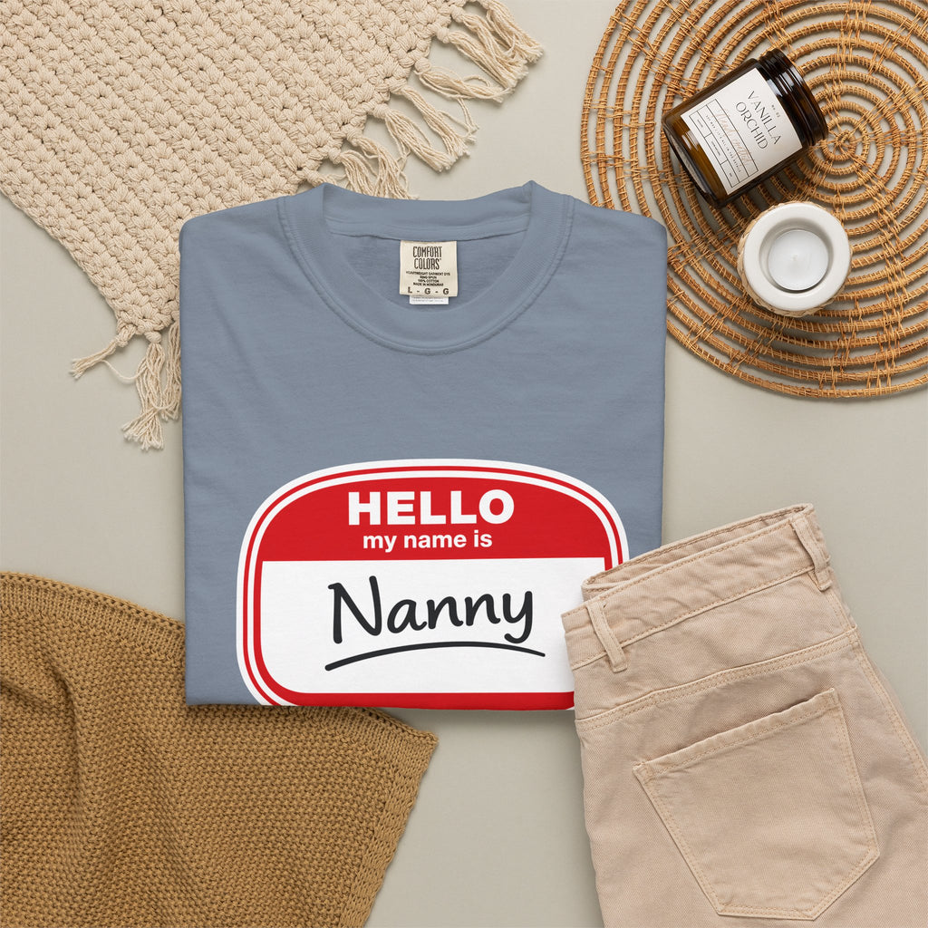 Hello My Name Is Nanny T-Shirt – Funny Name Tag Graphic Tee for Grandparents