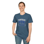 Temporary Fix Specialist T-Shirt — Funny Handyman / DIY Repair Crew Shirt
