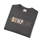 #BUMP LIFE Maternity Tee — Cute Pregnancy Shirt for Expecting Moms