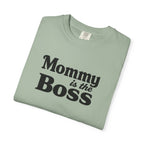 Mommy Is The Boss T-Shirt — Funny Mother's Day Tee for Moms