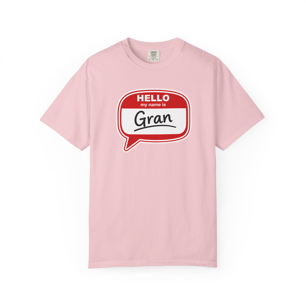 Hello My Name Is Gran T-Shirt – Funny Name Badge Tee for Grandmothers