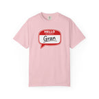 Hello My Name Is Gran T-Shirt – Funny Name Badge Tee for Grandmothers