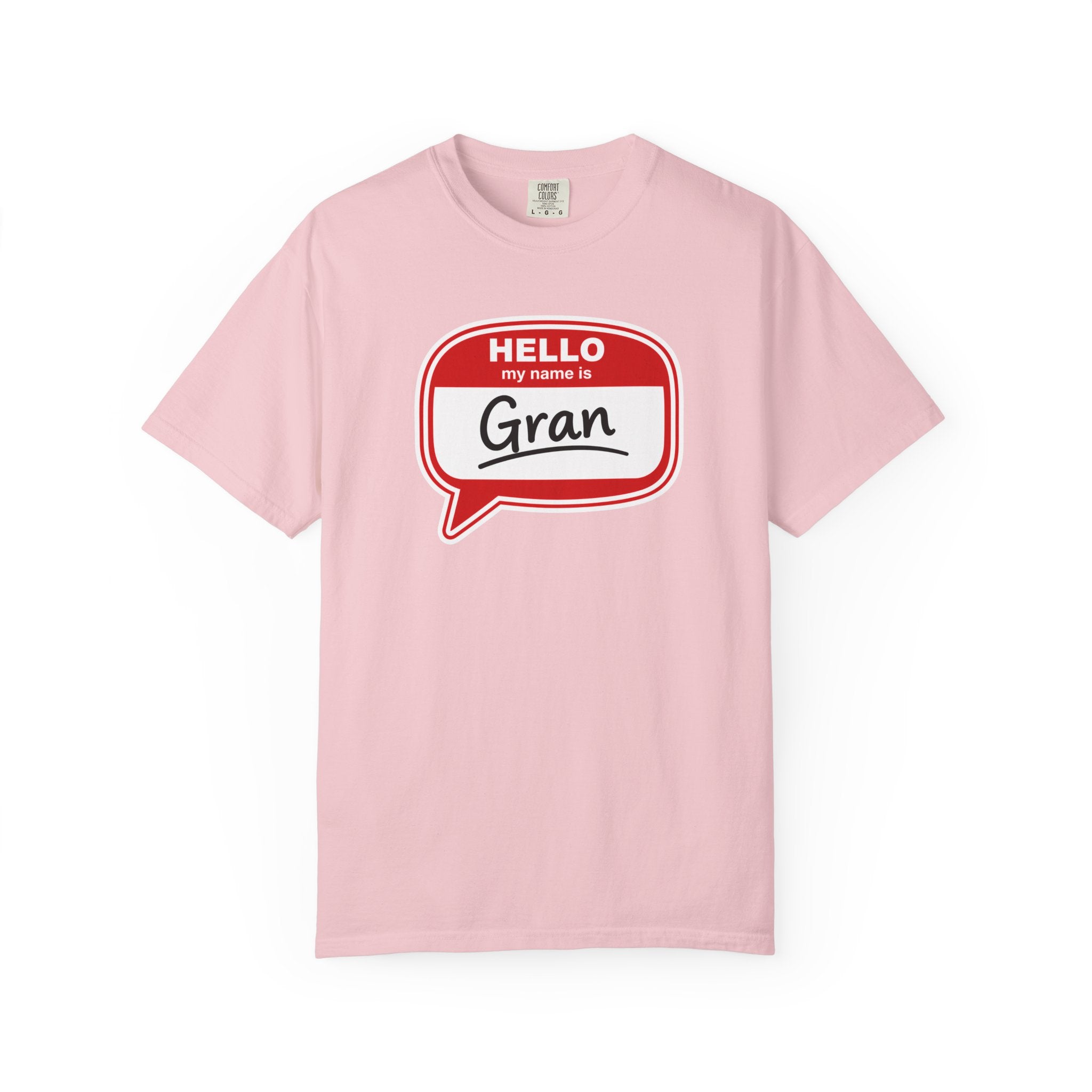Hello My Name Is Gran T-Shirt – Funny Name Badge Tee for Grandmothers