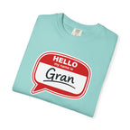 Hello My Name Is Gran T-Shirt – Funny Name Badge Tee for Grandmothers