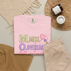 T-Shirt — "M.O.M. Mess, Overload, My Loves" Cute Mom Acronym Graphic Tee