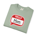 Mom Name Tag T‑Shirt — "Hello My Name Is Mom" Graphic Tee for Mothers, Mother's Day Gift