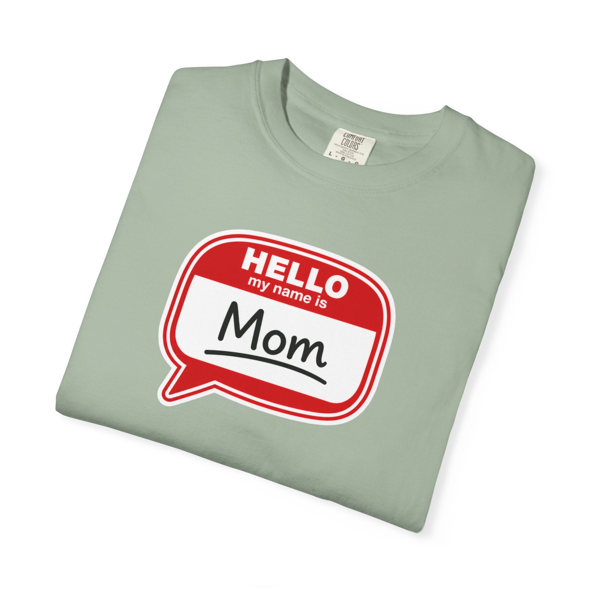Mom Name Tag T‑Shirt — "Hello My Name Is Mom" Graphic Tee for Mothers, Mother's Day Gift