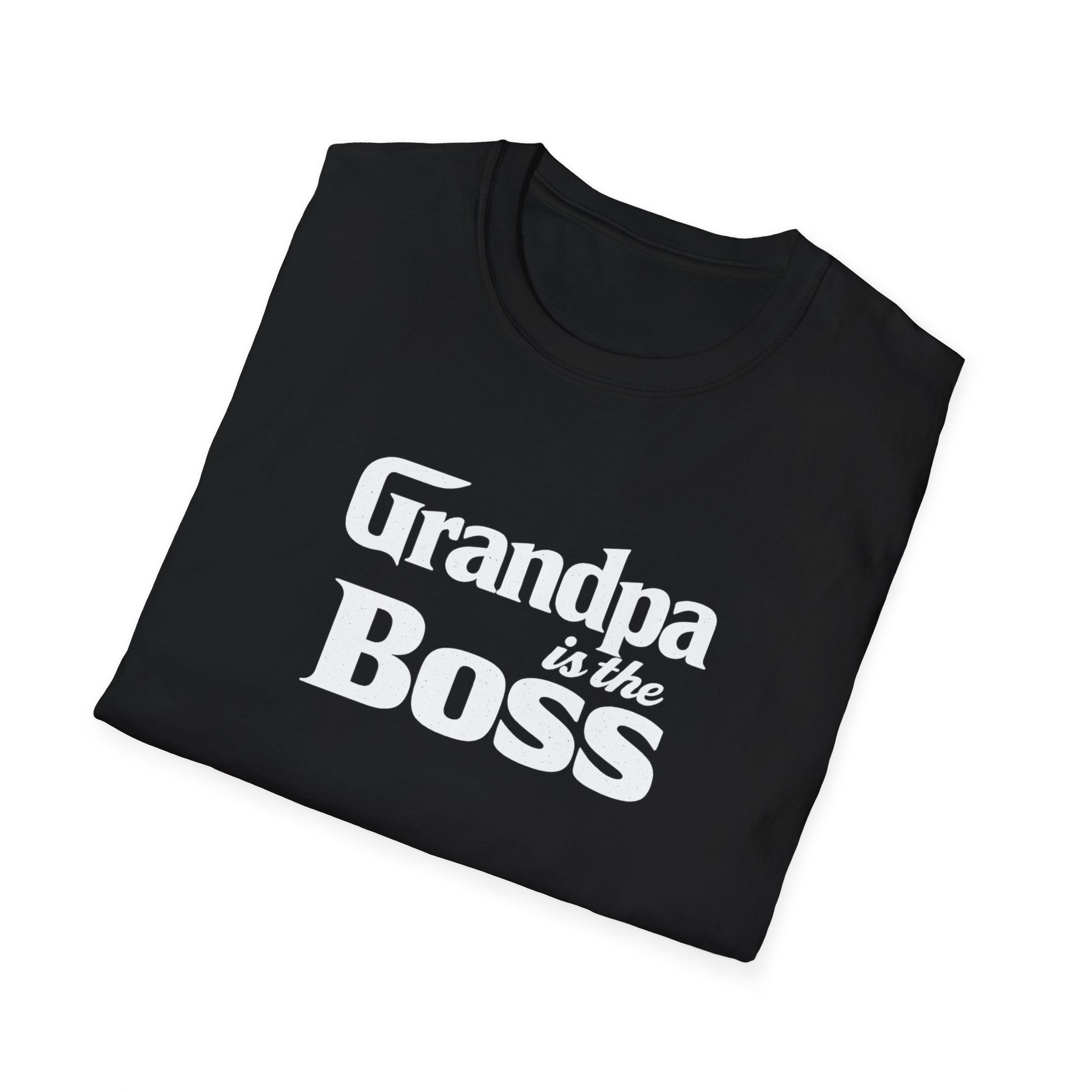 Grandpa Is The Boss T-Shirt – Funny Father's Day Grandpa Tee