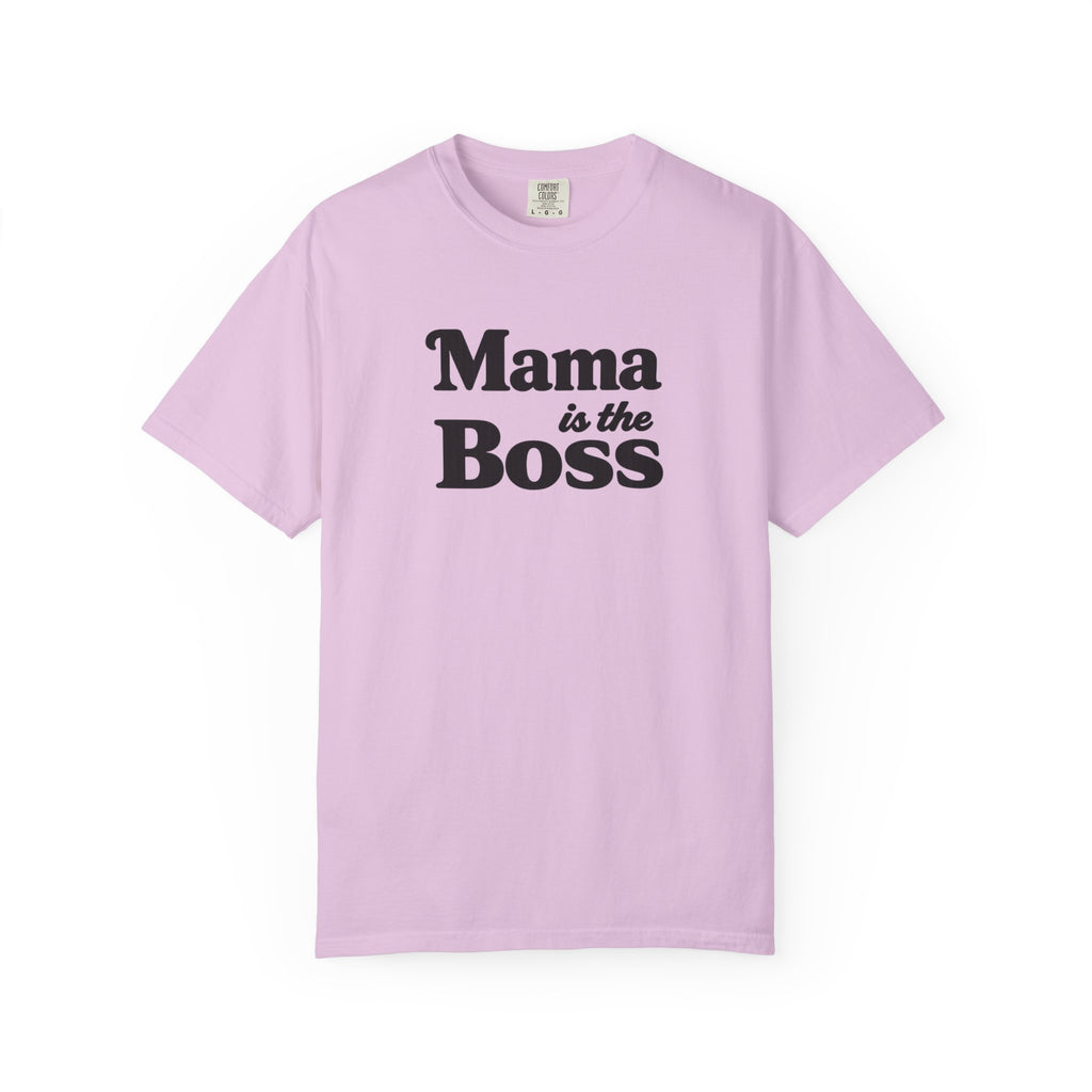 Mama is the Boss T-Shirt — Funny Mom Graphic Tee, Mother's Day Gift