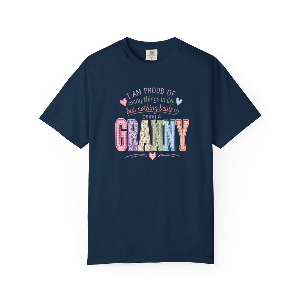 Granny Proud Tee — "I Am Proud of Many Things in Life But Nothing Beats Being a Granny"