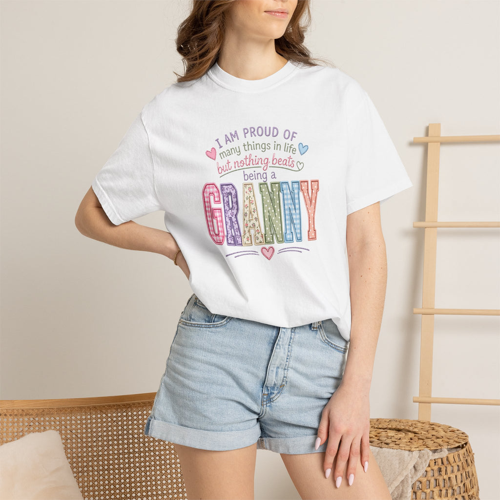 Granny Proud Tee — "I Am Proud of Many Things in Life But Nothing Beats Being a Granny"