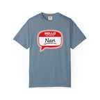 Hello My Name Is Nan T-Shirt — Funny Nan Name Tag Tee, Gift for Grandma