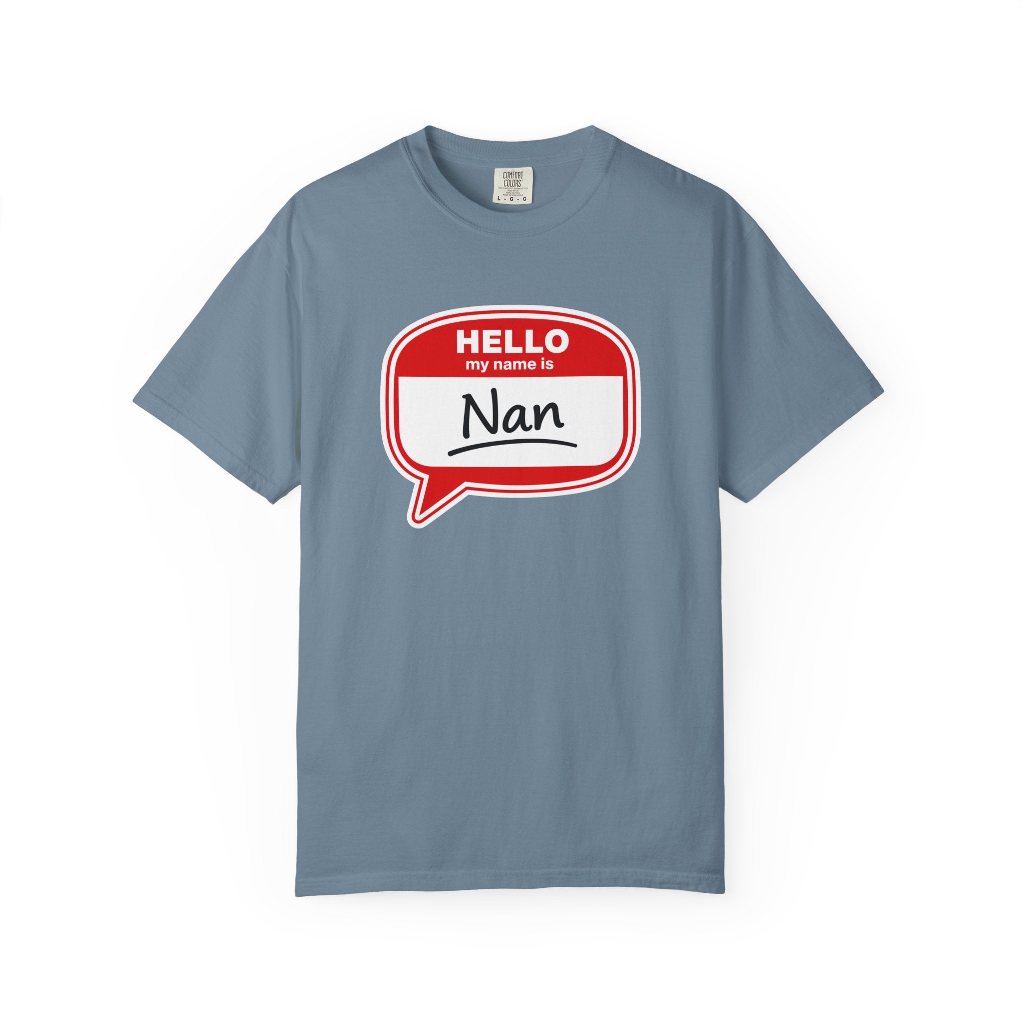 Hello My Name Is Nan T-Shirt — Funny Nan Name Tag Tee, Gift for Grandma