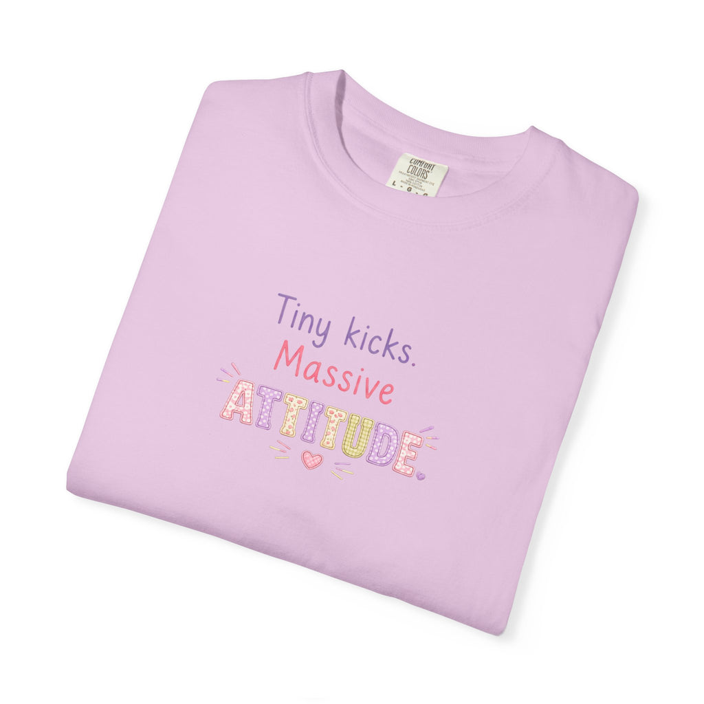 Tiny Kicks Massive Attitude T-Shirt