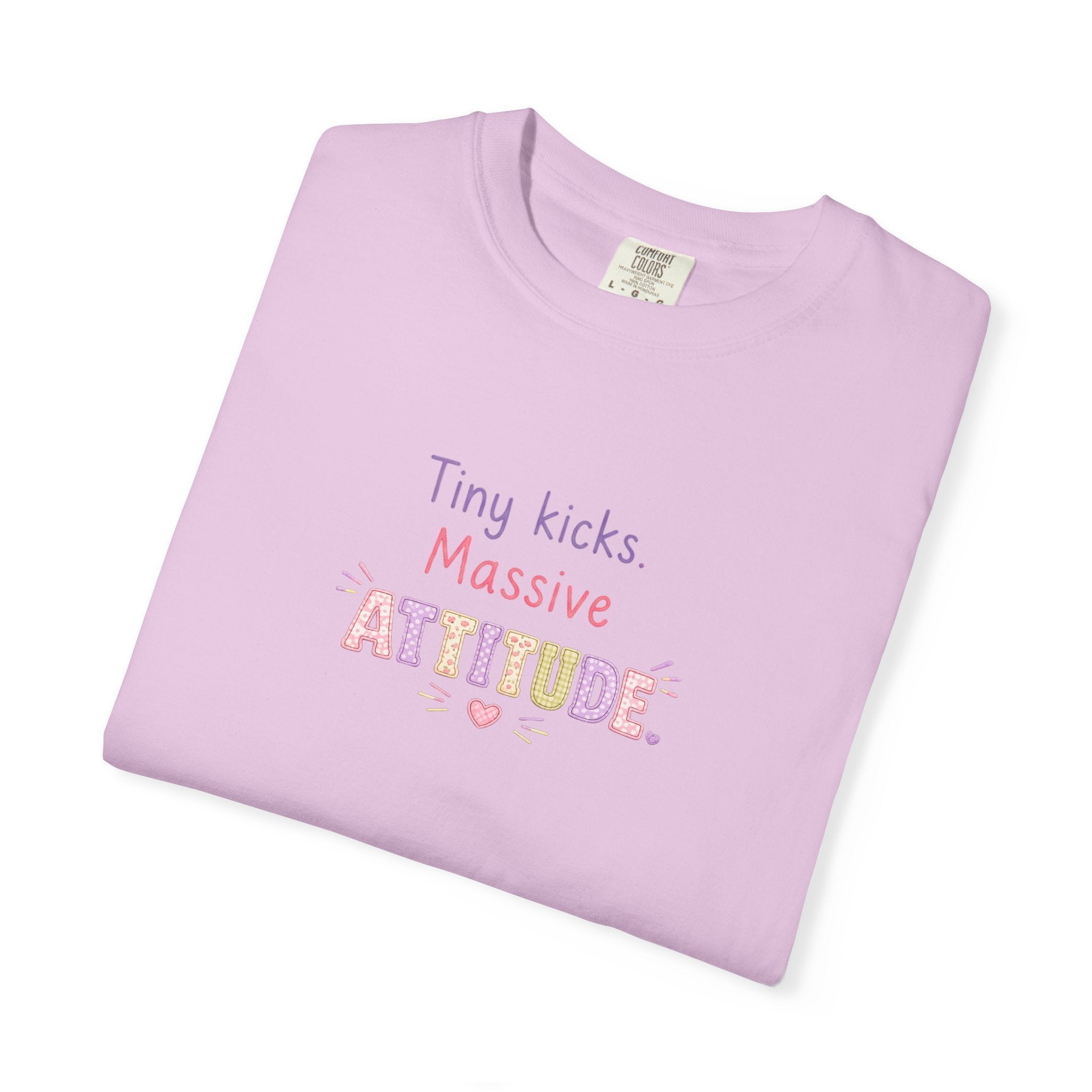 Tiny Kicks Massive Attitude T-Shirt