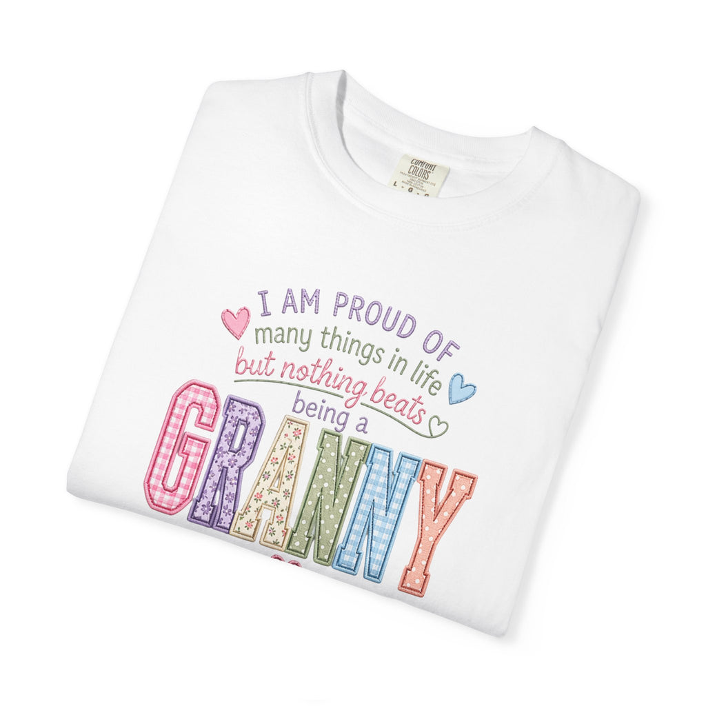 Granny Proud Tee — "I Am Proud of Many Things in Life But Nothing Beats Being a Granny"