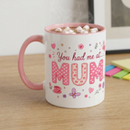 Cute Pink "You had me at MUM" Accent Coffee Mug — Floral Butterfly Mother's Day Gift (11/15oz)