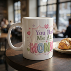 You Had Me At... Mommy 11oz White Mug — Cute Pastel Mommy Coffee Cup, Mother’s Day Gift