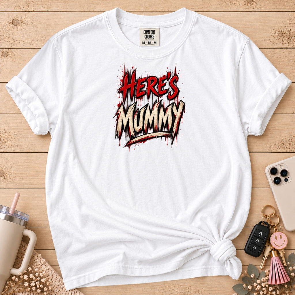 "Here's Mummy" Graphic T-Shirt